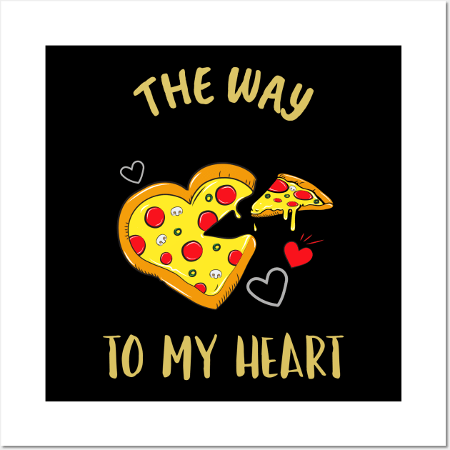 The Way to My Heart Is Pizza Wall Art by NI78